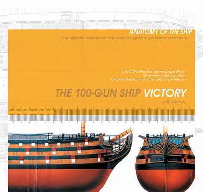 The 100-Gun Ship Victory - McKay, John