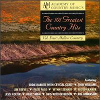 The 101 Greatest Country Hits, Vol. 4: Mellow Country - Various Artists