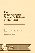 The 101st Airborne Division's Defense at Bastogne