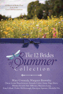 The 12 Brides of Summer Collection: 12 Historical Brides Find Love in the Good Old Summertime