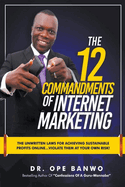 The 12 Commandments Of Internet Marketing