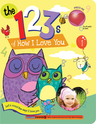 The 123s of How I Love You - Smart Kidz (Editor), and Berry, Ron