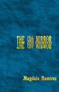 The 13th Mirror: Mastering the Hologram
