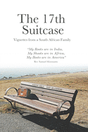 The 17th Suitcase: Vignettes from a South African Family