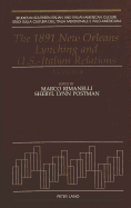 The 1891 New Orleans Lynching and U.S.-Italian Relations: A Look Back - Rimanelli, Giose (Editor), and Rimanelli, Marco (Editor), and Postman, Sheryl Lynn (Editor)