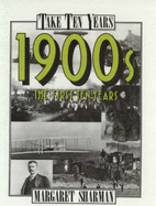 The 1900s: The First Ten Years