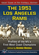 The 1951 Los Angeles Rams: Profiles of the Nfl's First West Coast Champions