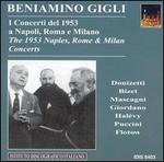 The 1953 Naples, Rome & Milan Concerts - Annamaria Borrelli (mezzo-soprano); Beniamino Gigli (tenor); Enrico Sivieri (piano); Giuseppe Taddei (baritone);...