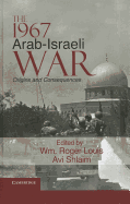The 1967 Arab-Israeli War: Origins and Consequences