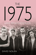 The 1975: Love, Sex & Chocolate