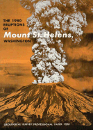 The 1980 Eruptions of Mount St. Helens, Washington