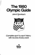 The 1980 Olympic guide : complete sport by sport history with records of every event