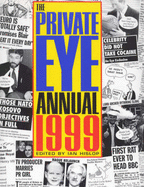 The 1999 Private Eye annual - Hislop, Ian, and Private Eye