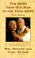 The 2, 000 Year Old Man in the Year 2, 000: The Book