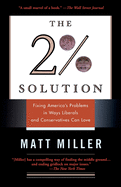 The 2% Solution: Fixing America's Problems in Ways Liberals and Conservatives Can Love