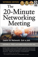 The 20-Minute Networking Meeting - Veterans Edition: Learn to Network. Get a Job.