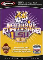 The 2004 Nokia Sugar Bowl National Championship Game - LSU National Champions 2003