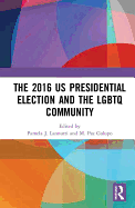 The 2016 US Presidential Election and the LGBTQ Community