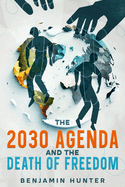 The 2030 Agenda and the Death of Freedom