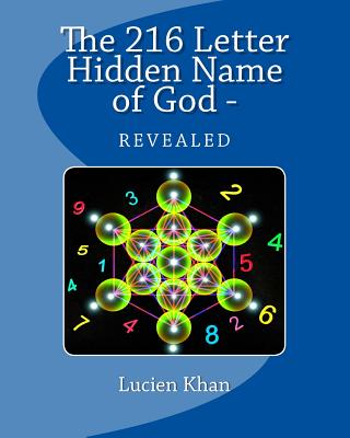 The 216 Letter Hidden Name of God - Revealed - Khan, Lucien