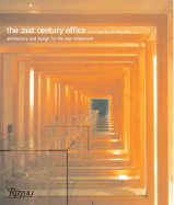 The 21st Century Office: Architecture and Design for the New Millennium - Myerson, Jeremy, and Ross, Philip