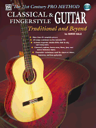 The 21st Century Pro Method: Classical & Fingerstyle Guitar -- Traditional and Beyond, Spiral-Bound Book & CD