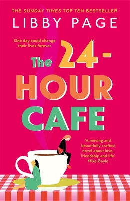 The 24-Hour Caf: An uplifting story of friendship, hope and following your dreams from the top ten bestseller - Page, Libby