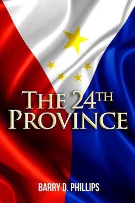 The 24th Province - Phillips, Barry D