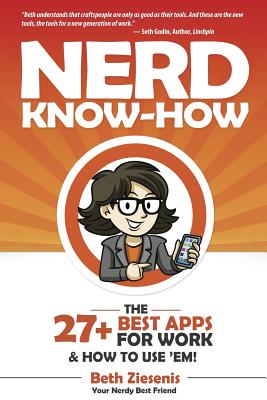 The 27+ Best Apps for Work...& How to Use 'Em! - Ziesenis, Beth