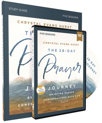 The 28-Day Prayer Journey Study Guide with DVD: Enjoying Deeper Conversations with God - Hurst, Chrystal Evans