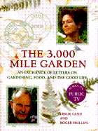 The 3,000 mile garden : an exchange of letters on gardening, food, and the good life