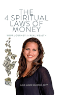 The 4 Spiritual Laws of Money: Your Journey to Real Wealth