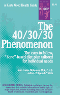 The 40/30/30 Phenomenon the Easy-To-Follow, "Zone"-Based Diet Plan Tailored for Individual Needs