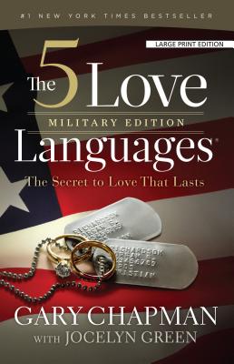 The 5 Love Languages, Military Edition: The Secret to Love That Lasts - Chapman, Gary, and Green, Jocelyn