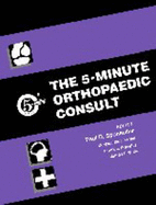 The 5-Minute Orthopaedic Consult - Sponseller, Paul D, MD (Editor), and Frassica, Frank J, MD (Editor), and Wenz, James F, MD (Editor)