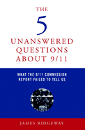 The 5 Unanswered Questions about 9/11: What the 9/11 Commission Report Failed to Tell Us (Large Print 16pt)