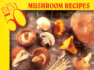 The 50 Best Mushroom Recipes