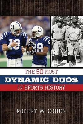 The 50 Most Dynamic Duos in Sports History - Cohen, Robert W