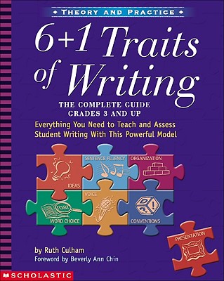 The 6 + 1 Traits of Writing - Culham, Ruth