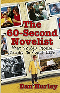 The 60-Second Novelist: What 22,613 People Taught Me about Life