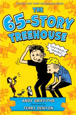 The 65-Story Treehouse: Time Travel Trouble! - Griffiths, Andy