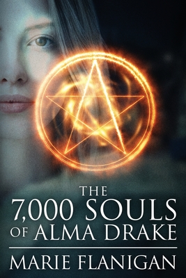 The 7,000 Souls of Alma Drake - Flanigan, Marie