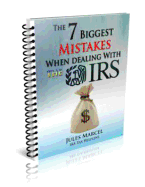 The 7 Biggest Mistakes When Dealing With The IRS