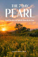 The 7 Day Pearl: God Desires to Speak Directly to You