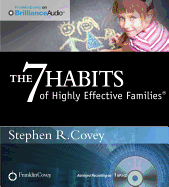 The 7 Habits of Highly Effective Families - Covey, Stephen R, Dr. (Read by)