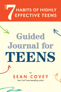 The 7 Habits of Highly Effective Teens: Guided Journal (Ages 12-17)