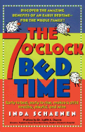 The 7 O'Clock Bedtime: Early to Bed, Early to Rise, Makes a Child Healthy, Playful, and Wise