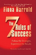 The 7 Rules of Success: : Follow the Strategies, Experience the Results