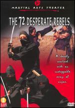 The 72 Desperate Rebels