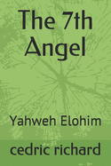 The 7th angel: yahweh elohim